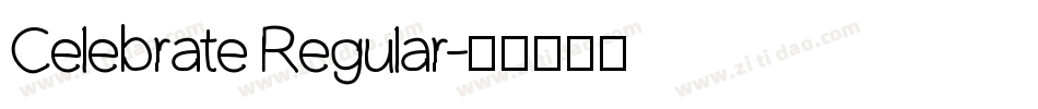 Celebrate Regular字体转换